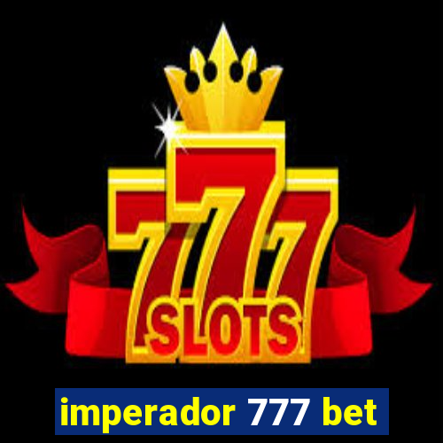 imperador 777 bet